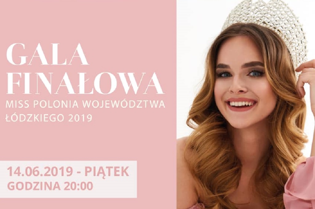 Finał Miss Polonia Województwa Łódzkiego 2019